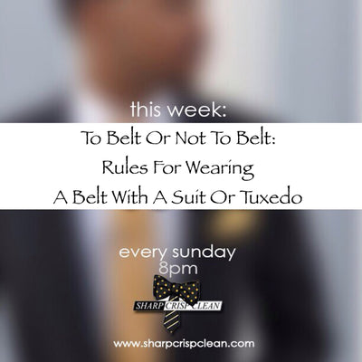 To Belt Or Not To Belt: Rules For Wearing A Belt With A Suit Or Tuxedo