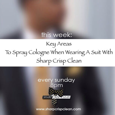 Key Areas to Spray Cologne When Wearing A Suit With Sharp Crisp Clean